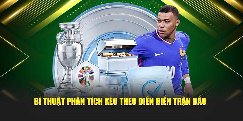 Phân tích kèo dựa trên diễn biến trận đấu