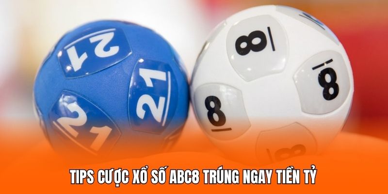 Tips cược xổ số FB88 trúng ngay tiền tỷ