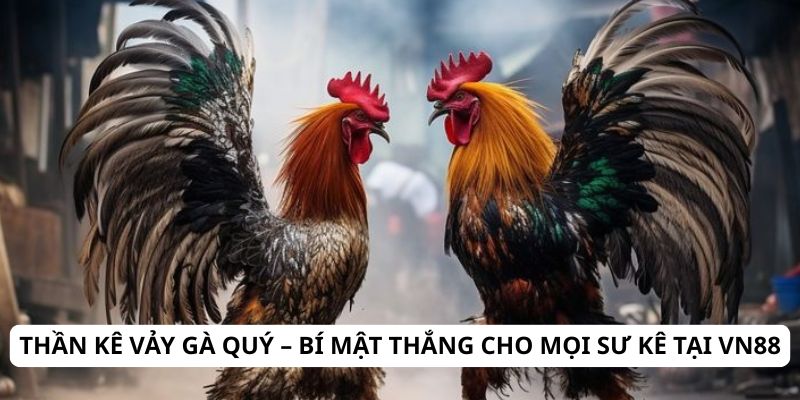 Tìm hiểu về thần kê vảy gà quý