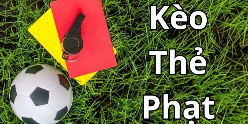 Kèo thẻ phạt – Loại kèo mang đậm tính chiến thuật cho cược thủ bóng đá