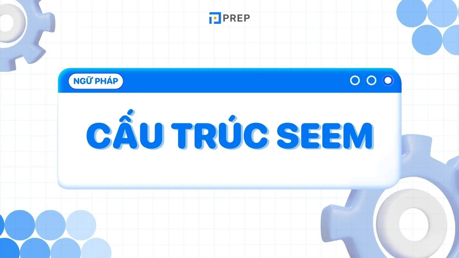 Các cấu trúc seem khác nhau